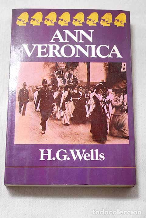 Livros em segunda m&atilde;o: Ann Ver&oacute;nica: Wells, H. G..- Wells, H. G.