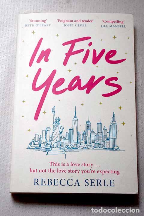 Libros: In five years: Serle, Rebecca.- Serle, Rebecca