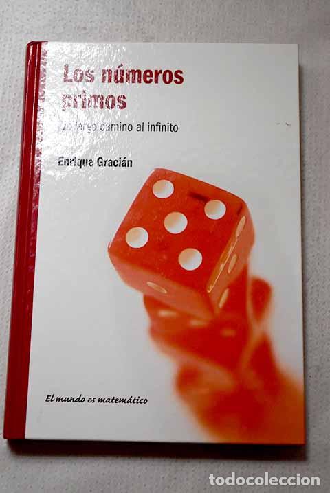 Libros: Los n&uacute;meros primos: un largo camino al infinito.- Graci&aacute;n, Enrique