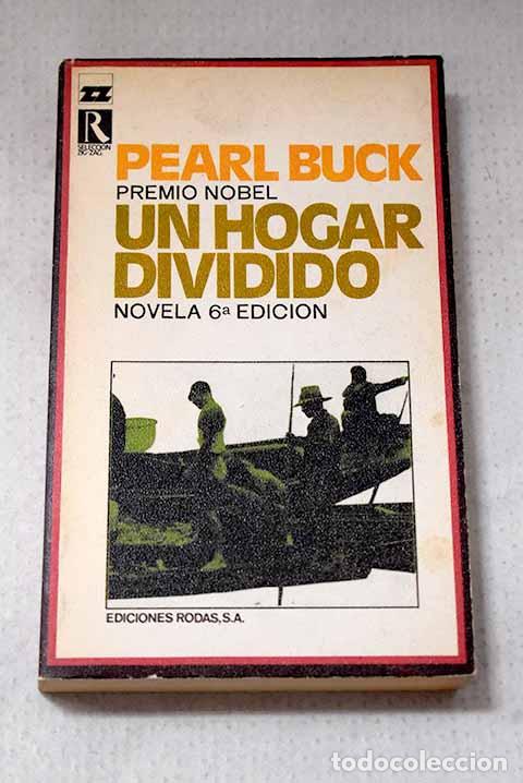 Libros: Un hogar dividido: Buck, Pearl S..- Buck, Pearl S.
