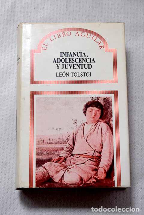 Libros: Infancia ; Adolescencia ; Juventud.- Tolstoi, Leon