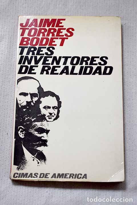 Libros: Tres inventores de realidad: Stendhal, Dostoyevski, P&eacute;rez Gald&oacute;s.- Torres Bodet, Jaime