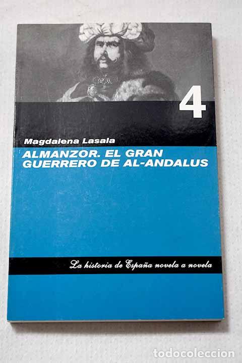 Libros: Almanzor: el gran guerrero de al-Andalus.- Lasala, Magdalena