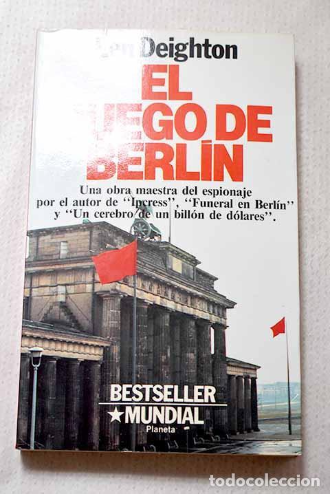 Libros: El juego de Berl&iacute;n: Deighton, Len.- Deighton, Len