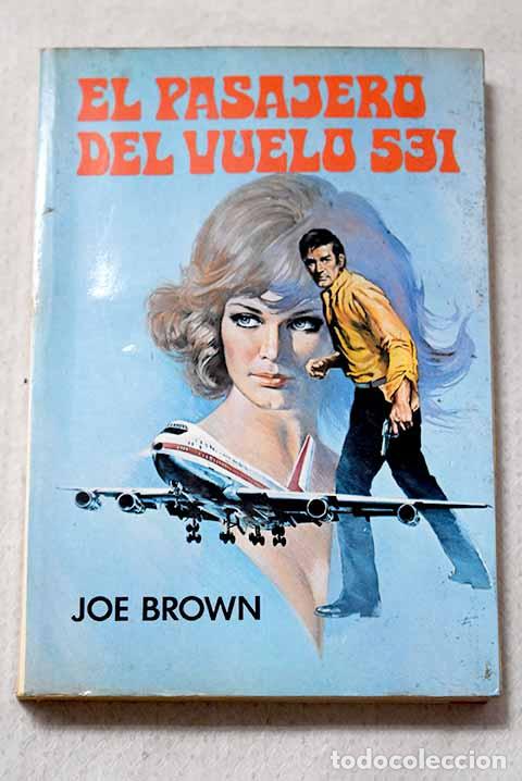 Libros: El pasajero del vuelo 531.- Brown, Joe