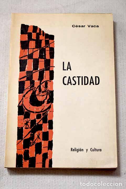 Libros: La castidad y otros temas espirituales.- Vaca, C&eacute;sar
