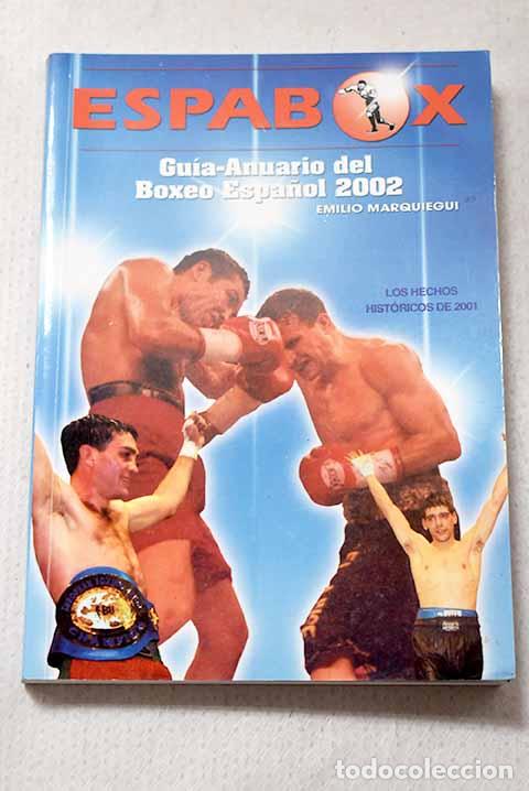 Libros: ESPABOX: gu&iacute;a-anuario del boxeo espa&ntilde;ol.- Marquiegui, Emilio