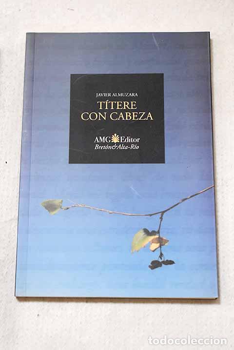 Libros: T&iacute;tere con cabeza: Almuzara, Javier.- Almuzara, Javier