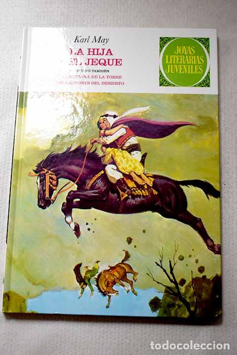 Libros: La hija del jeque ; La cristiana de la torre ; Los ladrones del desierto.- Castillo, Fernando