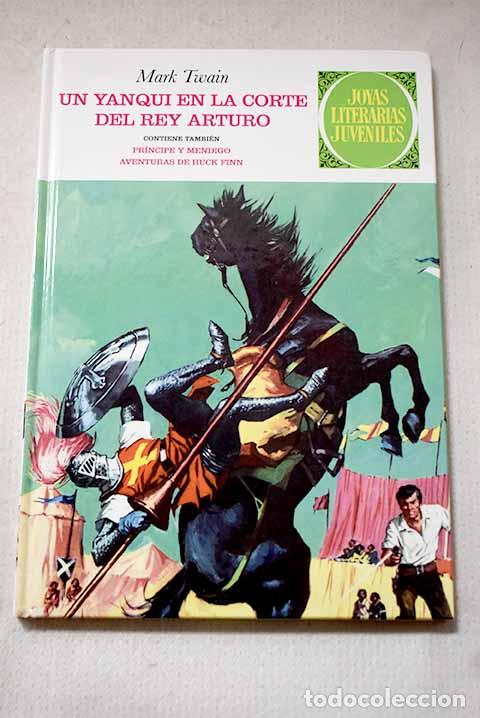 Libros: Un yanqui en la corte del Rey Arturo ; Pr&iacute;ncipe y mendigo ; Aventuras de Huck Finn