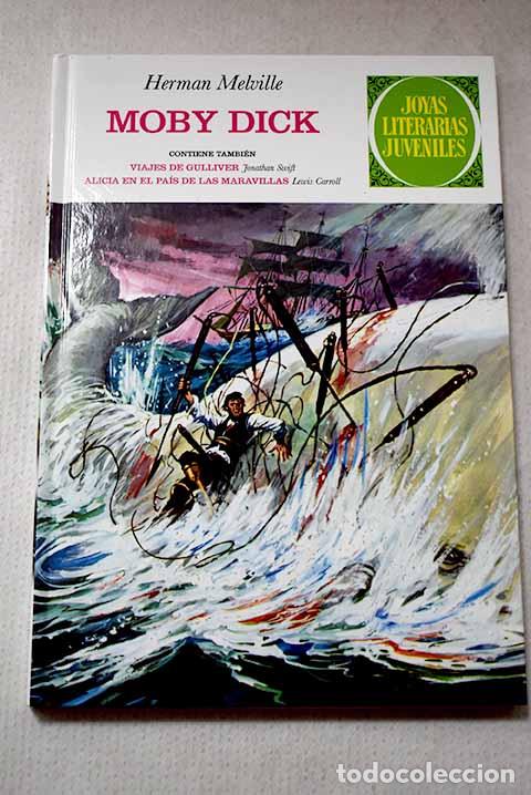 Libros: Moby Dick ; Viajes de gulliver ; Alicia en el pais de las maravillas.- Vidal Sales, Jos&eacute; Antonio