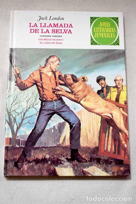 Libros: La llamada de la selva ; Colmillo blanco ; El lobo de mar.- Pascual, Arturo