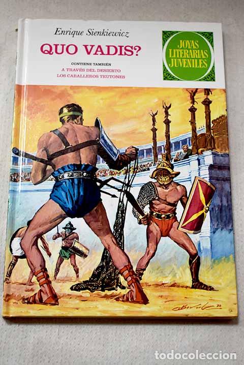 Libros: Quo vadis? ; A trav&eacute;s del desierto ; Los caballeros teutones.- Cuevas Hortelano, Alberto