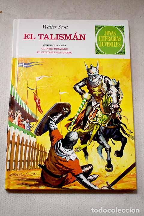 Libros: El talism&aacute;n ; Quintin Durward ; El capit&aacute;n aventurero.- Cuevas Hortelano, Alberto