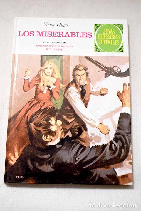 Libros: Los miserables ; Nuestra se&ntilde;ora de Par&iacute;s ; Bug Jargal.- Gonz&aacute;lez Cremona, Juan Manuel