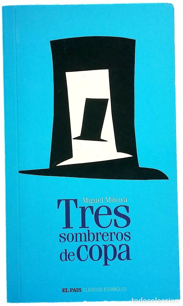 Libros: Tres sombreros de copa - Mihura, Miguel