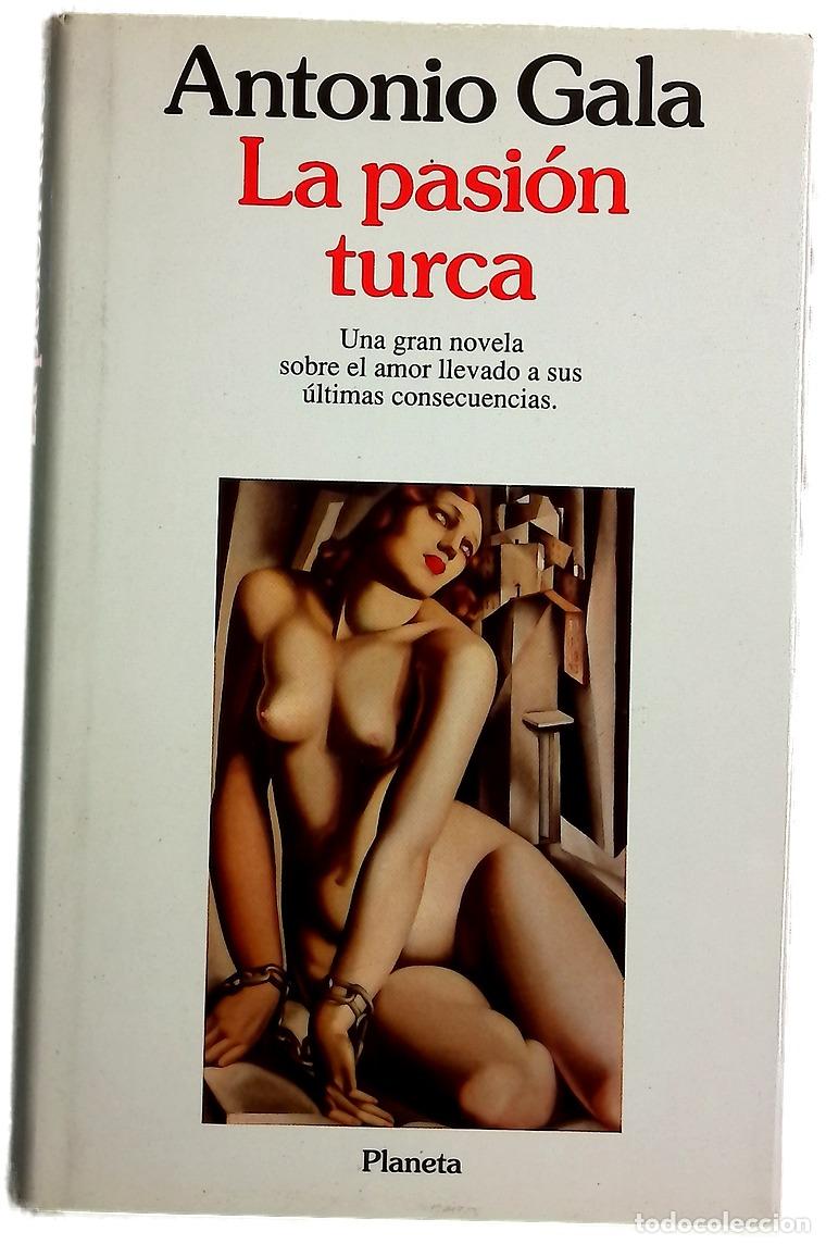 Libros: La pasi&oacute;n turca - Gala, Antonio