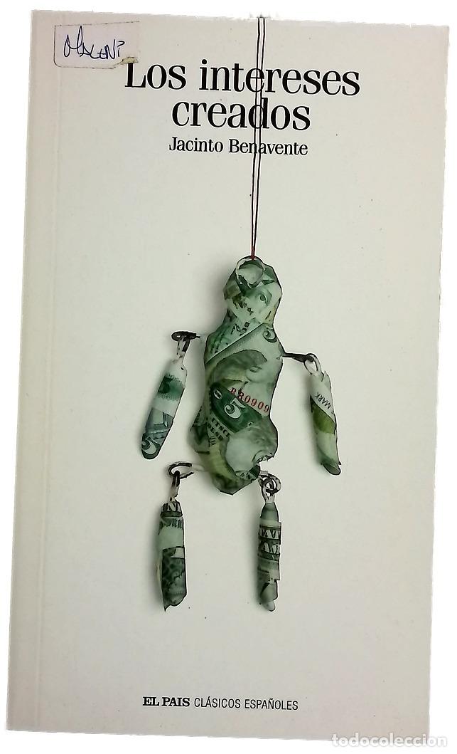 Libros: Los intereses creados - Benavente, Jacinto