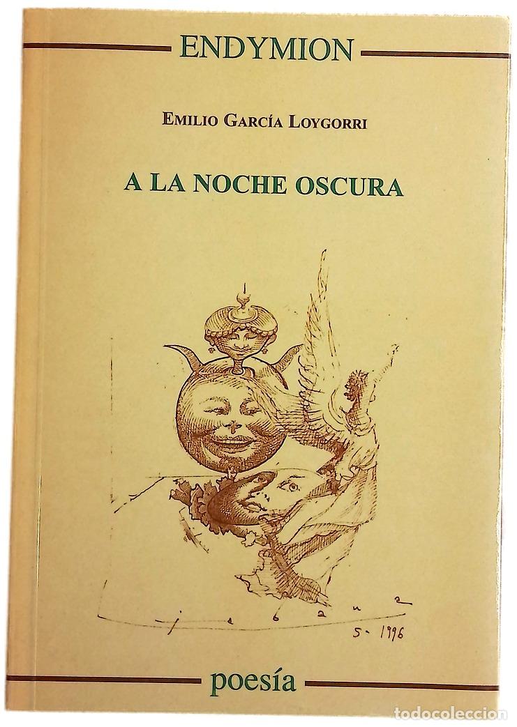 Libros: A la noche oscura - Loygorri, Emilio G