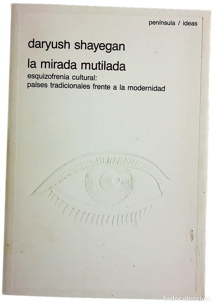 Libros: La mirada mutilada esquizofrenia cultural : pa&iacute;ses tradicionales frente a la modernidad