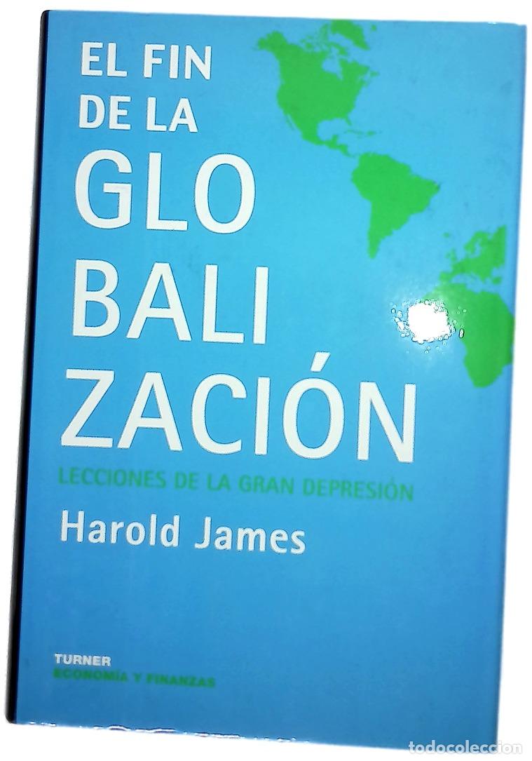 Libros: El Fin De LA Globalizacion (Economia Y Finanzas)