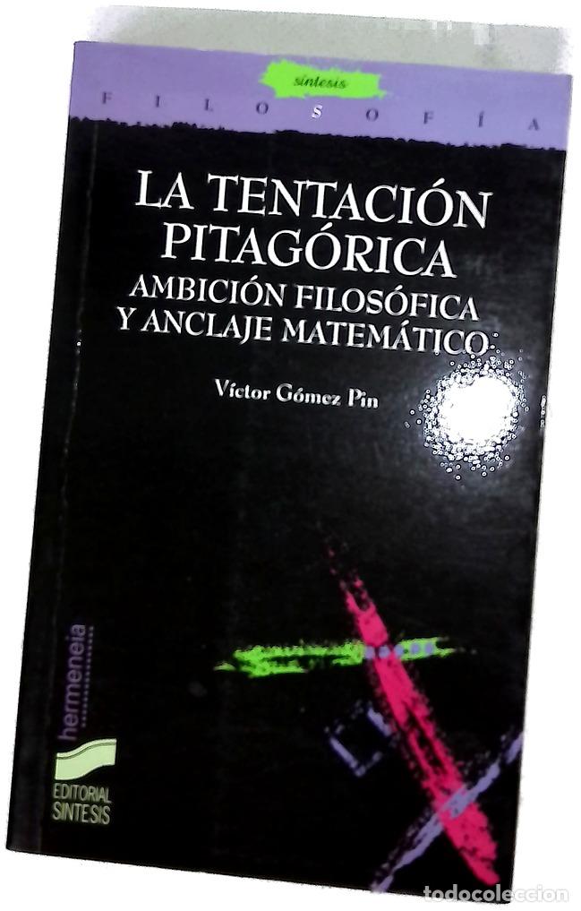 Libros: La tentaci&oacute;n pitag&oacute;rica ambici&oacute;n filos&oacute;fica y anclaje matem&aacute;tico