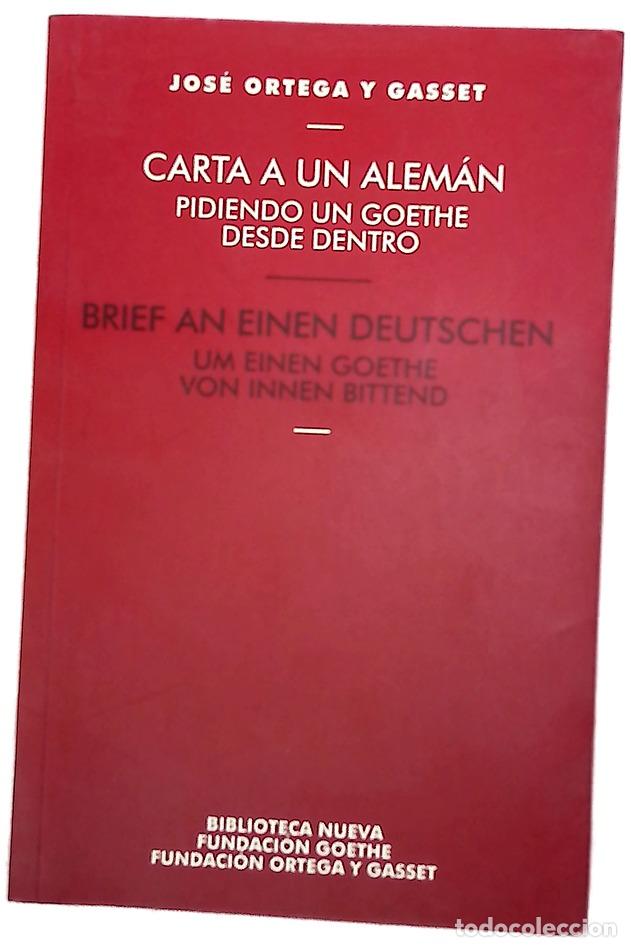 Libros: Carta a un alem&aacute;n pidiendo un Goethe desde dentro = Brief an einen Deutschen : um einen Goethe v...
