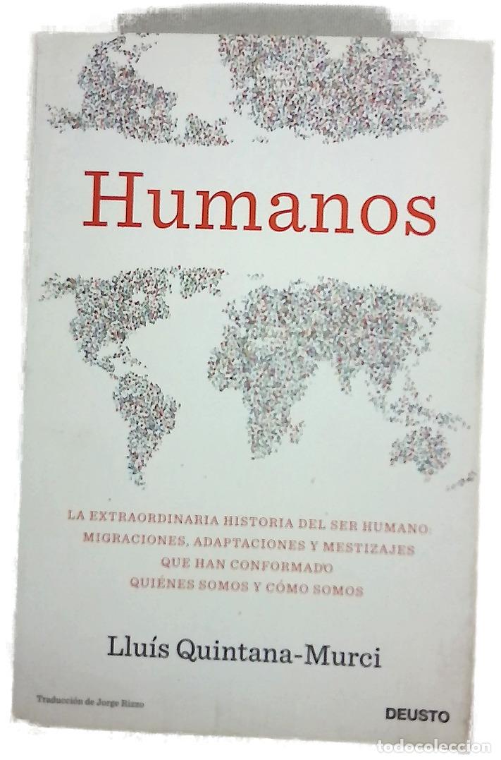 Libros: Humanos : la extraordinaria historia del ser humano: migraciones, adaptaciones y mestizajes que h...
