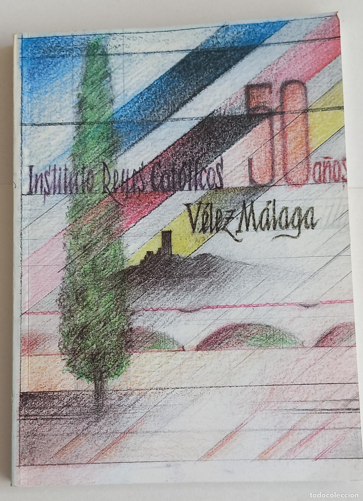 books: 50 aniversario del Instituto IES Reyes Cat&oacute;licos de V&eacute;lez-M&aacute;laga. 2014
