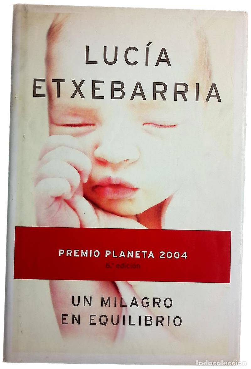 books: Un milagro en equilibrio - Etxebarria, Luc&iacute;a