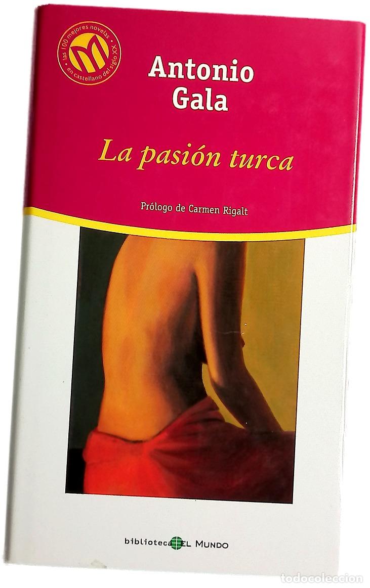 Libros: La pasi&oacute;n turca - Gala, Antonio