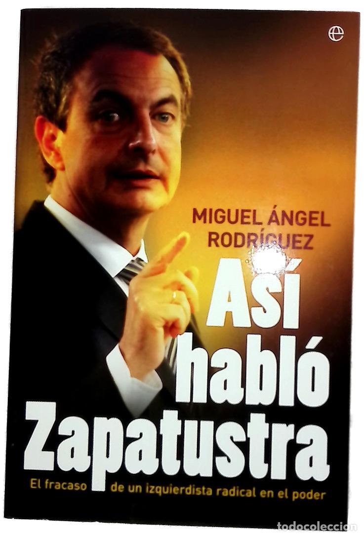 Libros: As&iacute; habl&oacute; Zapatustra el fracaso de un izquierdista radical en el poder