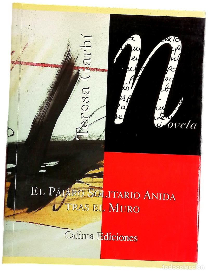 Libros: El p&aacute;jaro solitario anida tras el muro