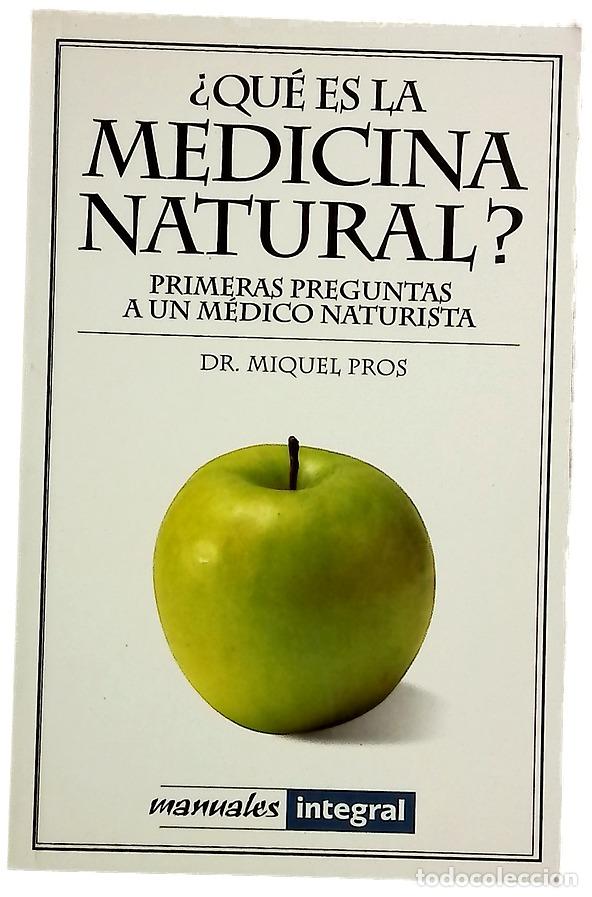 Libros: &iquest;Qu&eacute; es la medicina natural? primeras preguntas a un m&eacute;dico naturista