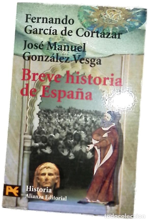 Libros: Breve historia de Espa&ntilde;a - Garc&iacute;a de Cort&aacute;zar, Fernando; Gonz&aacute;lez Vesga, Jos&eacute; Manuel
