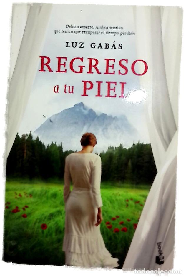 Livres: Regreso a tu piel - Gab&aacute;s, Luz