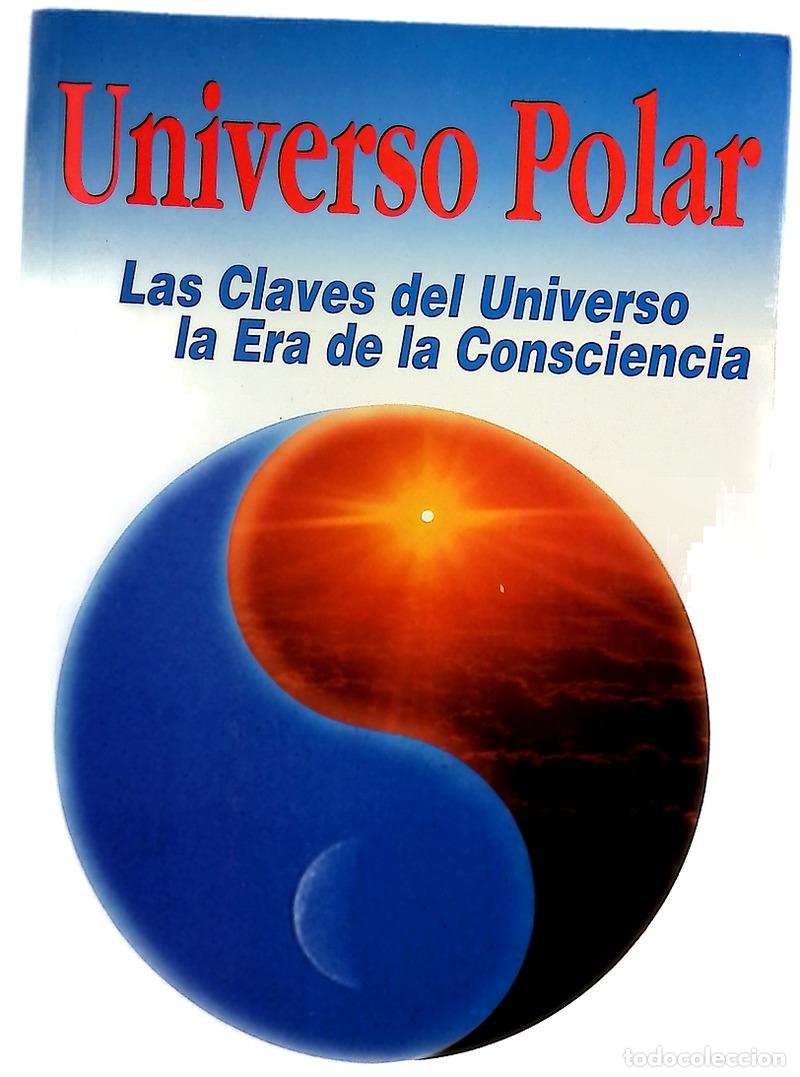 Libros: Universo polar las claves del universo para la era de la consciencia