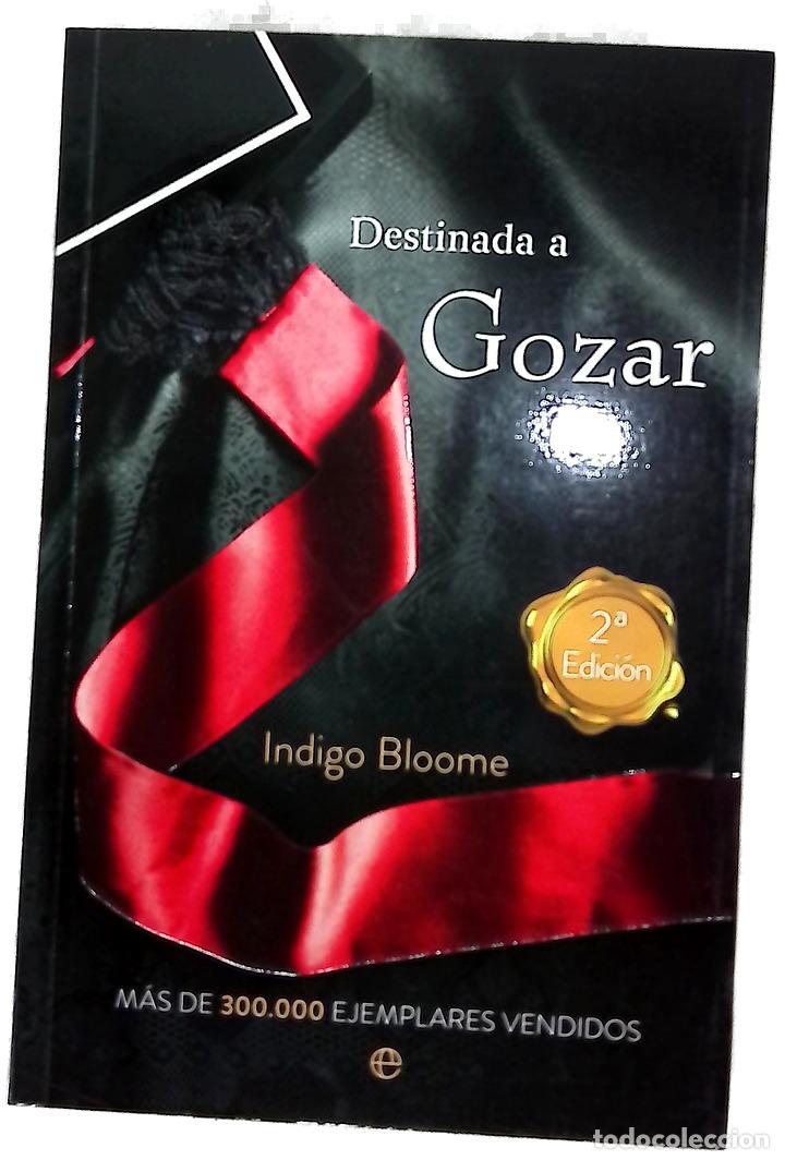 Libros: Destinada a gozar - Bloome, Indigo; Pruneda Goz&aacute;lvez, Paz