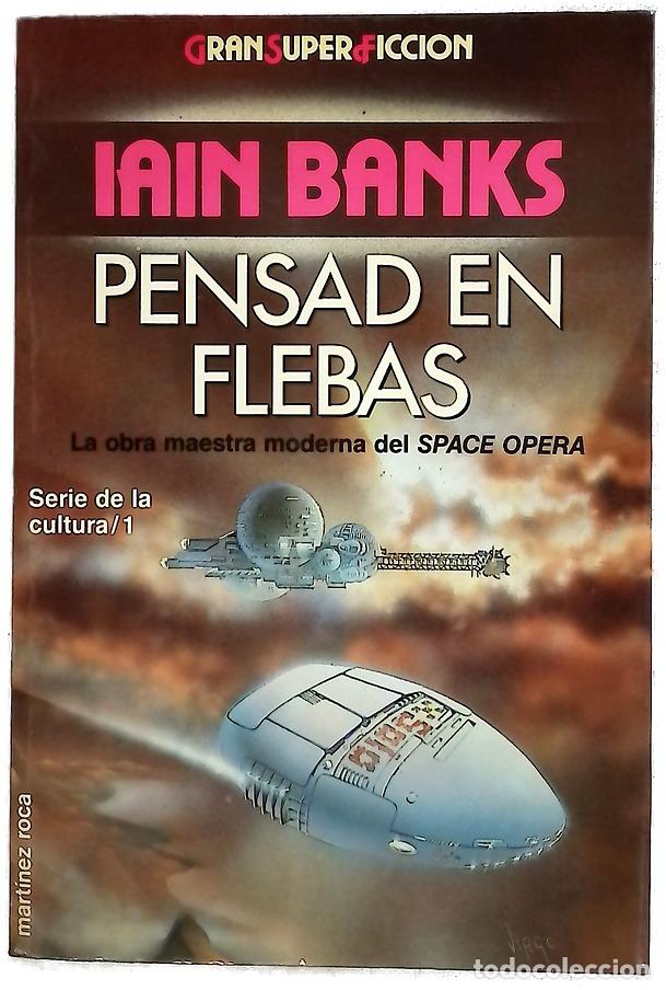 Libros: Pensad en Flebas - Banks, Iain; Sol&egrave;, Albert