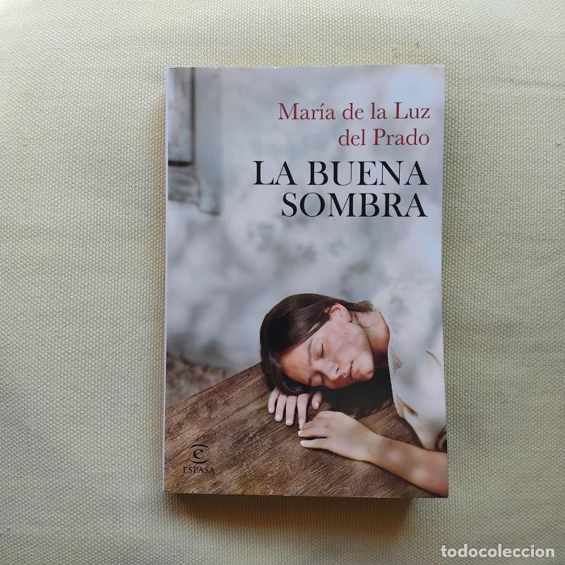 Libros: La buena sombra - Mar&iacute;a de la Luz del Prado