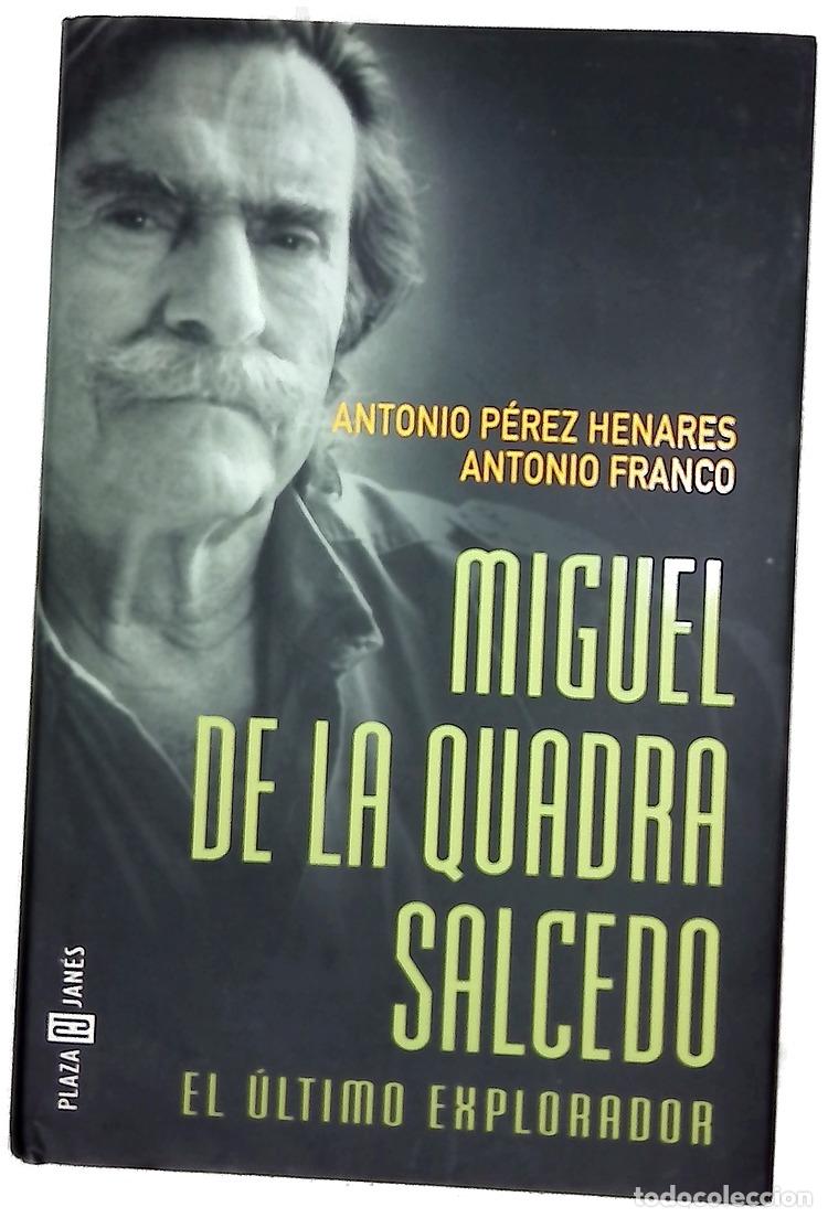 Libros: Miguel de la Quadra Salcedo el &uacute;ltimo explorador