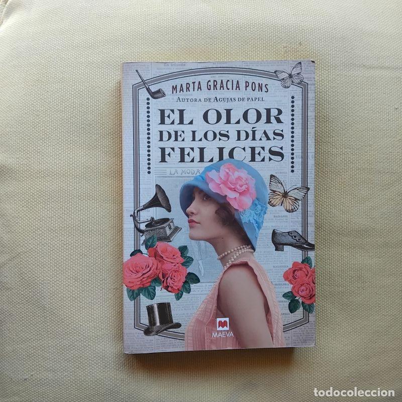 Libros: El olor de los d&iacute;as felices - Marta Gracia Pons