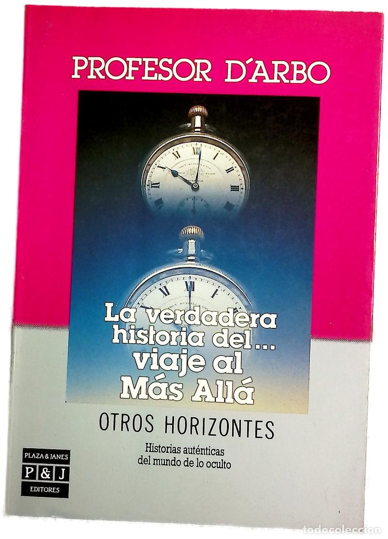 Libros: La verdadera historia del&shy; viaje al m&aacute;s all&aacute; historias aut&eacute;nticas del mundo de lo oculto
