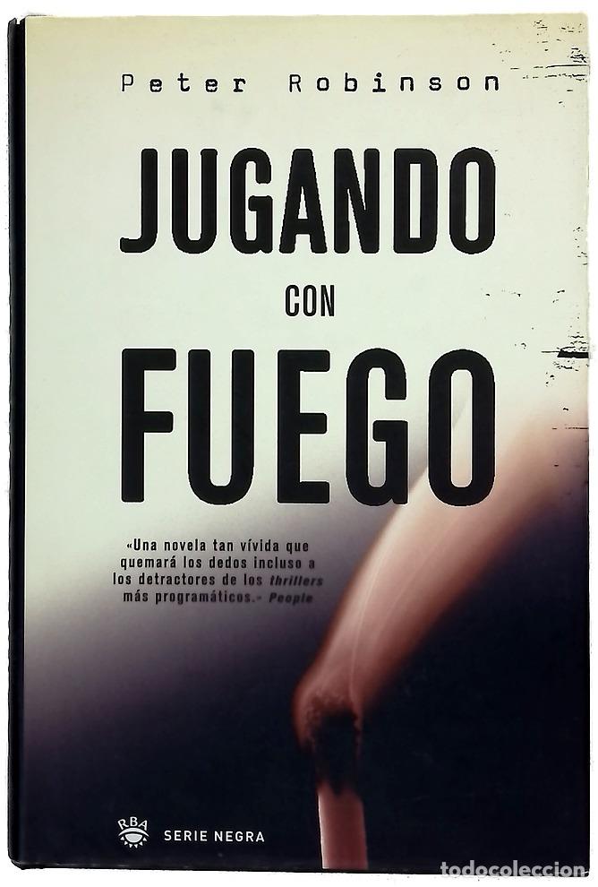 Libros: Jugando con fuego - robinson, peter