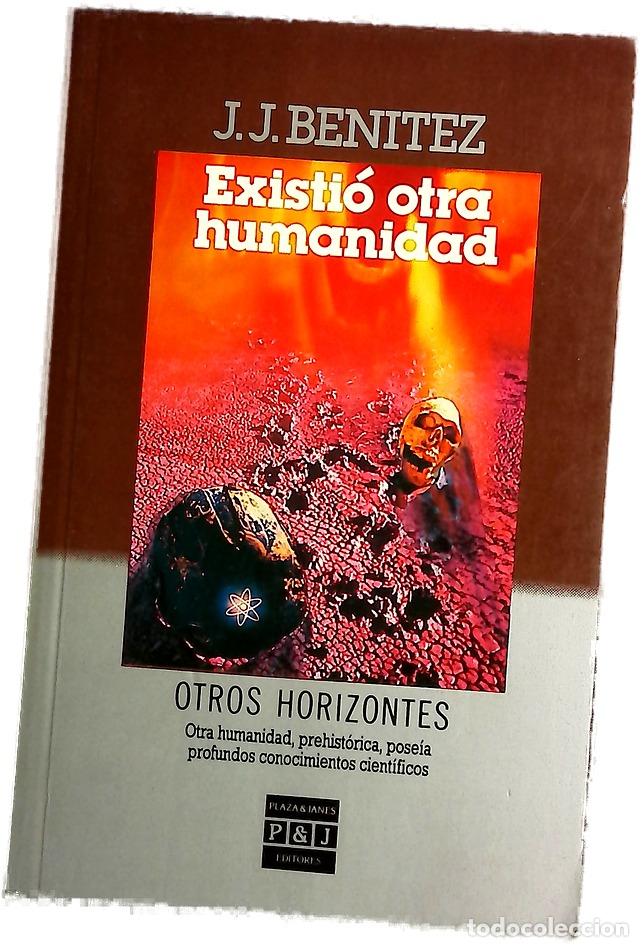 Libros: Existi&oacute; otra humanidad - Ben&iacute;tez, J. J