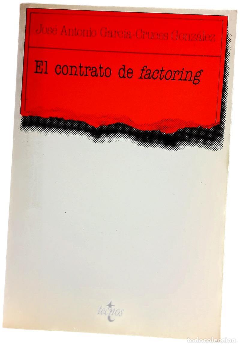 Libros: el contrato de factoring - Garc&iacute;a-Cruces Gonz&aacute;lez, Jos&eacute; Antonio