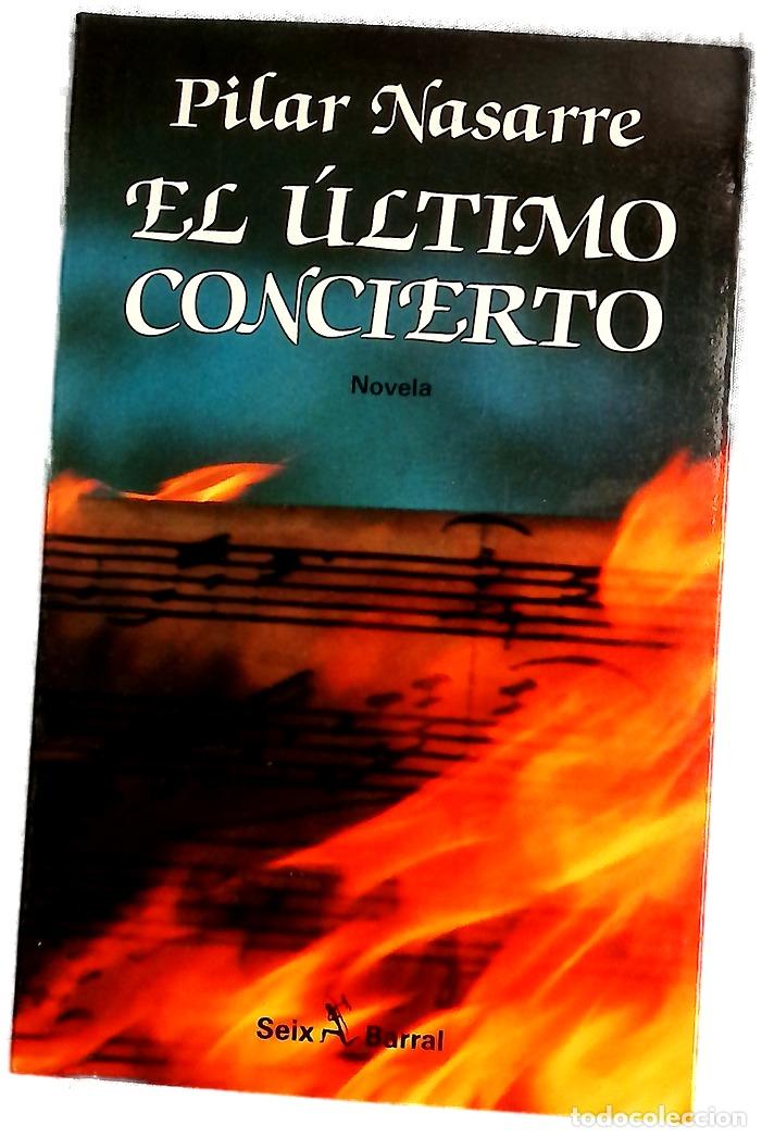 Libros: El &uacute;ltimo concierto - Nasarre, Pilar