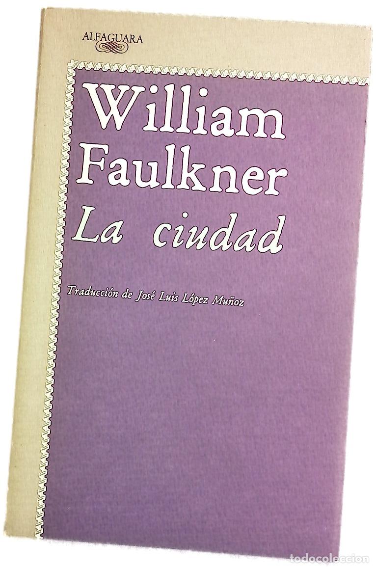 Libros: La ciudad - Faulkner, William