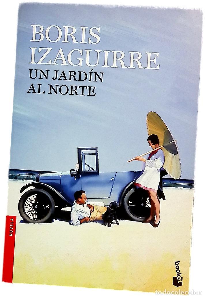 Libros: Un jard&iacute;n al norte - Izaguirre, Boris