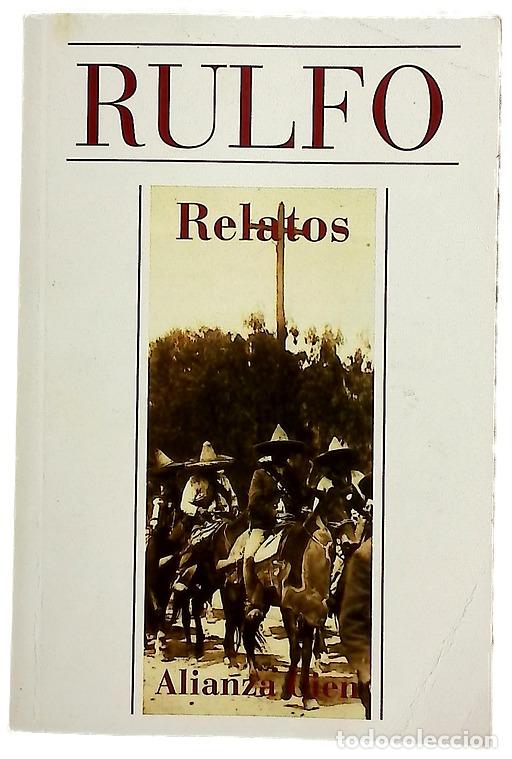 Libros: Relatos - Rulfo, Juan - Alianza Editorial